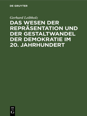 cover image of Das Wesen der Repräsentation und der Gestaltwandel der Demokratie im 20. Jahrhundert